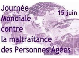 15 JUIN : JOURNÉE MONDIALE CONTRE LA MALTRAITANCE DES PERSONNES ÂGÉES ...